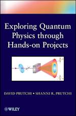 Exploring Quantum Physics through Hands-on Projects