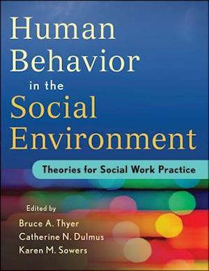 Human Behavior in the Social Environment – Theories for Social Work Practice