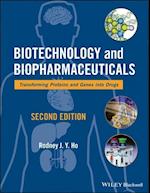 Biotechnology and Biopharmaceuticals – Transforming Proteins and Genes into Drugs, Second Edition