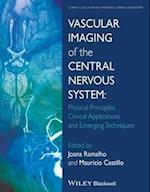 Vascular Imaging of the Central Nervous System – Physical Principles, Clinical Applications, and Emergency Techniques