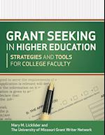 Grant Seeking in Higher Education – Strategies and Tools for College Faculty