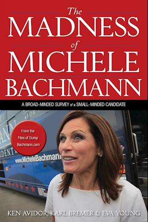 The Madness of Michele Bachmann