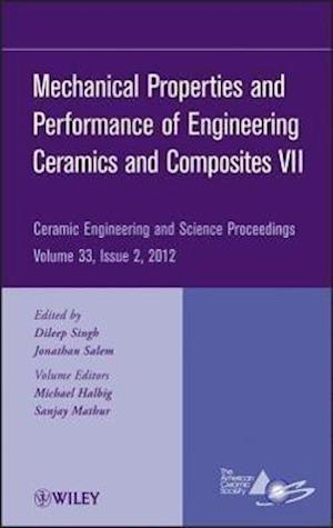 Mechanical Properties and Performance of Engineering Ceramics and Composites VII – Ceramic Engineering and Science Proceedings, V33 Issue 2