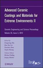 Advanced Ceramic Coatings and Materials for Extreme Environments II – Ceramic Engineering and Science Proceedings V33 Issue 3