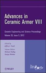 Advances in Ceramic Armor VIII – Ceramic Engineering and Science Proceedings, V33 Issue 5