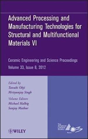 Advanced Processing and Manufacturing Technologies VI – Ceramic Engineering and Science Proceedings, V33 Issue 8