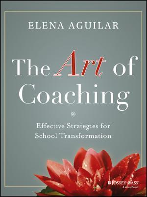 The Art of Coaching – Effective Strategies for School Transformation