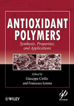 Antioxidant Polymers – Synthesis, Properties, and Applications