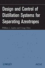 Design and Control of Distillation Systems for Separating Azeotropes