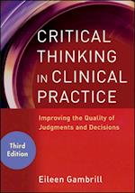 Critical Thinking in Clinical Practice