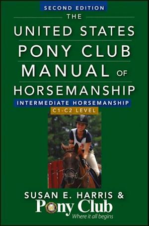 United States Pony Club Manual Of Horsemanship Intermediate Horsemanship (C Level)