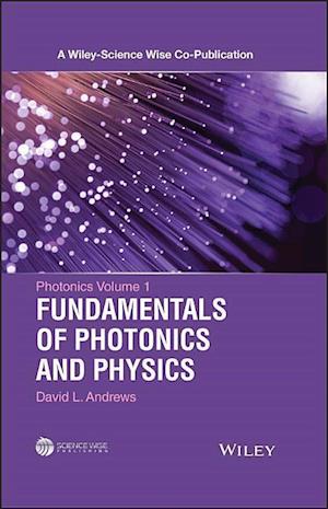 Photonics Volume 1 – Fundamentals of Photonics and Physics