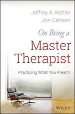 On Being a Master Therapist – Practicing What You Preach