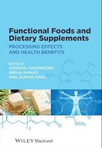 Functional Foods and Dietary Supplements – Processing Effects and Health Benefits