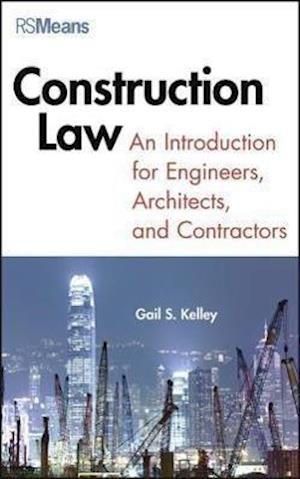 Construction Law – An Introduction for Engineers, Architects and Contractors