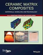 Ceramic Matrix Composites – Materials, Modeling and Technology