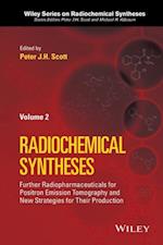 Radiochemical Syntheses, Volume 2 – Further Radiopharmaceuticals for Positron Emission Tomography and New Strategies for Their Production