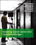 Mastering System Center 2012 Operations Manager