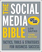 The Social Media Bible 3e – Tactics, Tools and Strategies for Business Success
