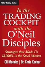In the Trading Cockpit with the O'Neil Disciples –  Strategies that Made us 18,000% in the Stock Market
