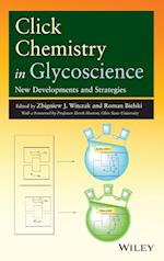 Click Chemistry in Glycoscience – New Developments  and Strategies