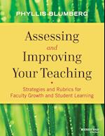 Assessing and Improving Your Teaching – Strategies and Rubrics for Faculty Growth and Student Learning