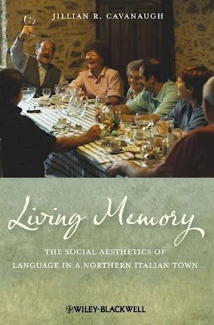 Living Memory – The Social Aesthetics of Language in a Northern Italian Town