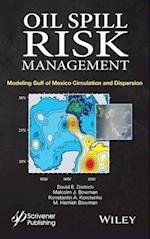 Oil Spill Risk Management – Modeling Gulf of Mexico Circulation and Oil Dispersal