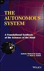 The Autonomous System – A Foundational Synthesis of the Sciences of the Mind