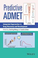 Predictive ADMET – Integrated Approaches in Drug Discovery and Development