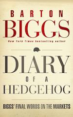 Diary of a Hedgehog – Biggs' Final Words on the Markets