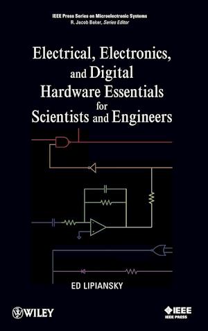 Electrical, Electronics, and Digital Hardware Esse ntials for Scientists and Engineers