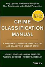 Crime Classification Manual – A Standard System for Investigating and Classifying Violent Crimes, Third Edition