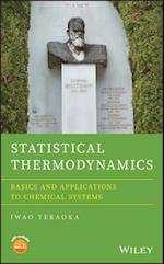 Statistical Thermodynamics – Basics and Applications to Chemical Systems