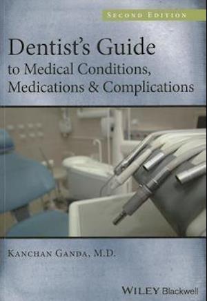 Dentist's Guide to Medical Conditions, Medications  and Complications