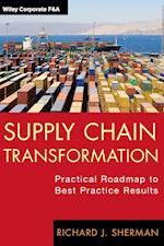 Supply Chain Transformation – Practical Roadmap to Best Practice Results