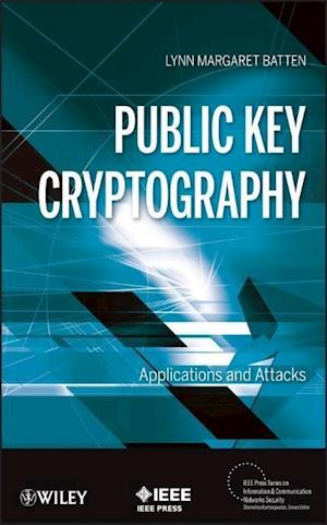 Public Key Cryptography – Applications and Attacks