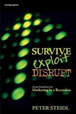 Survive, Exploit, Disrupt