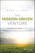 The Mission–Driven Venture – Business Solutions to  the World's Most Vexing Social Problems