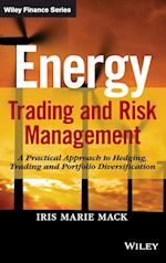 Energy Trading and Risk Management – A Practical Approach to Hedging, Trading and Portfolio Diversification