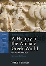 History of the Archaic Greek World, ca. 1200-479 BCE