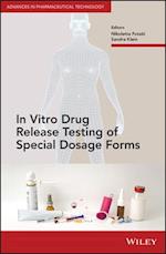 In Vitro Drug Release Testing of Special Dosage Forms