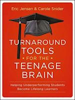 Turnaround Tools for the Teenage Brain – Helping Underperforming Students Become Lifelong Learners