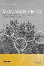 Meta–Algorithmics – Patterns for Robust, Low Cost, High Quality Systems