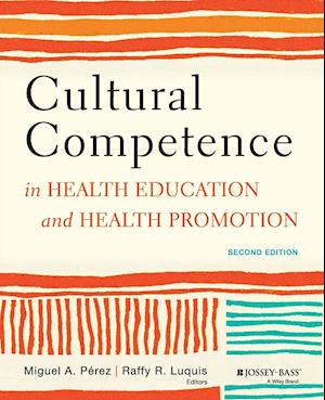 Cultural Competence in Health Education and Health  Promotion, Second Edition