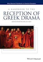 Handbook to the Reception of Greek Drama