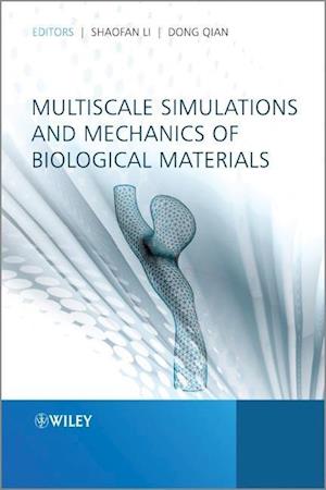 Multiscale Simulations and Mechanics of Biological Materials