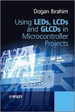 Using LEDs, LCDs and GLCDs in Microcontroller Projects