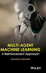 Multi–Agent Machine Learning – A Reinforcement Approach