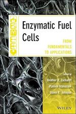 Enzymatic Fuel Cells – From Fundamentals to Applications